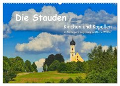 Die Stauden, Kirchen und Kapellen im Naturpark Augsburg westliche Wälder (Wandkalender 2024 DIN A2 quer), CALVENDO Monatskalender