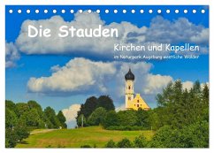 Die Stauden, Kirchen und Kapellen im Naturpark Augsburg westliche Wälder (Tischkalender 2024 DIN A5 quer), CALVENDO Monatskalender