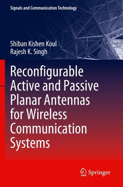 Reconfigurable Active and Passive Planar Antennas for Wireless Communication Systems - Koul, Shiban Kishen;Singh, Rajesh K.