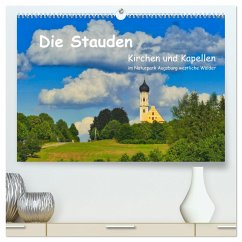Die Stauden, Kirchen und Kapellen im Naturpark Augsburg westliche Wälder (hochwertiger Premium Wandkalender 2024 DIN A2 quer), Kunstdruck in Hochglanz