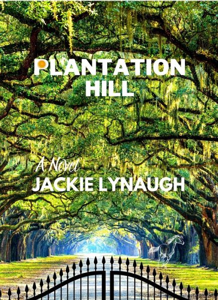 Plantation Hill (A place where money grows on trees, #1) (eBook, ePUB) Plantation Hill (A place where money grows on trees, #1) (eBook, ePUB)
