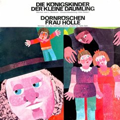 Die Königskinder / Der kleine Däumling / Dornröschen / Frau Holle (MP3-Download) - Bechstein, Ludwig; Grimm, Gebrüder; Beckert, Anke