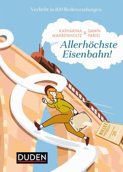 Allerhöchste Eisenbahn! (Mängelexemplar) - Parisi, Dawn;Mahrenholtz, Katharina