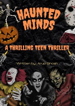 Haunted Minds - A Thrilling Teen Thriller (eBook, ePUB) - Ghosh, Arup