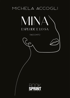 Mina esplode e lo sa (eBook, ePUB) - Accogli, Michela