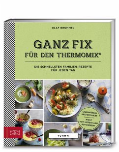 Ganz fix für den Thermomix® (Mängelexemplar) - Brummel, Olaf