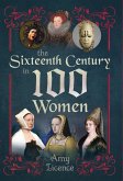 Sixteenth Century in 100 Women (eBook, PDF)