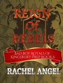Reign of Rebels: A High School Bully Romance (eBook, ePUB)