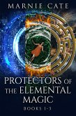 Protectors of the Elemental Magic - Books 1-3 (eBook, ePUB)