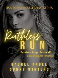 Ruthless Run: A Dark Bully MC Romance (eBook, ePUB) - Angel, Rachel; Winters, Sunny