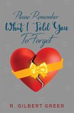Please Remember What I Told You To Forget (eBook, ePUB)