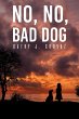 No, No, Bad Dog (eBook, ePUB) - Bild 1