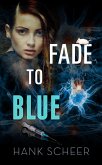 Fade to Blue (eBook, ePUB) Fade to Blue (eBook, ePUB)