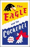 Eagle and the Cockerel (eBook, ePUB)
