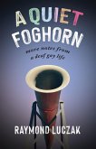 Quiet Foghorn (eBook, ePUB)