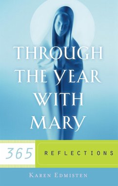 Through the Year With Mary (eBook, ePUB) - Edmisten, Karen