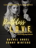 Ruthless Love: A Dark Bully MC Romance (eBook, ePUB)
