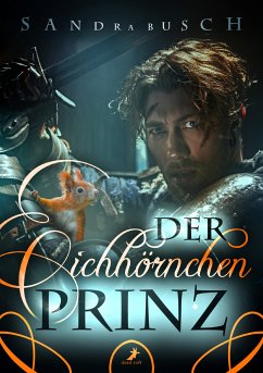 Der Eichhörnchenprinz (eBook, ePUB) - Busch, Sandra