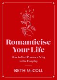 Romanticise Your Life (eBook, ePUB)