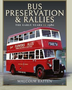 Bus Preservation and Rallies (eBook, PDF) - Malcolm Batten, Batten