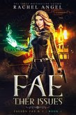 Fae-ther Issues: A Why Choose YA/ New Adult Paranormal Urban Romance (eBook, ePUB)