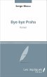 Bye-bye Praha (eBook, PDF) - Bild 1