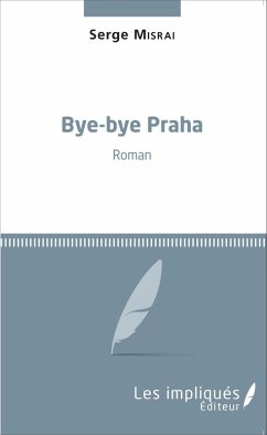 Bye-bye Praha (eBook, PDF) - Misrai