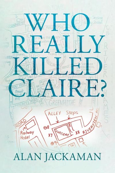 Who Really Killed Claire? (eBook, ePUB) Who Really Killed Claire? (eBook, ePUB)