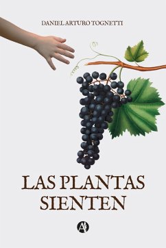 Las Plantas Sienten (eBook, ePUB) - Tognetti, Daniel Arturo