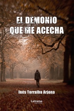 El demonio que me acecha (eBook, ePUB) - Arjona, Inés Torralba