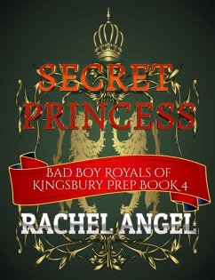 Cover Secret Princess: A Bully, Academy, Why Choose Romance YA/NA Enemy to Lovers Romance (eBook, ePUB)