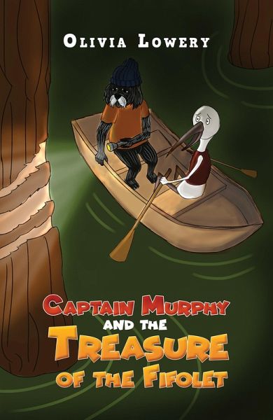 Captain Murphy and the Treasure of the Fifolet (eBook, ePUB) Captain Murphy and the Treasure of the Fifolet (eBook, ePUB)
