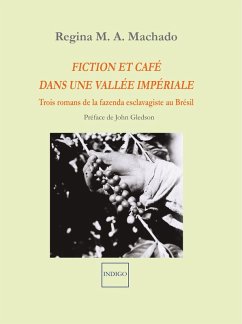 Fiction et café dans vallée impériale (eBook, PDF) - Machado, Regina M. A.