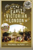Living in Early Victorian London (eBook, ePUB)