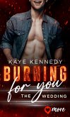 Burning for you - the wedding (eBook, ePUB)