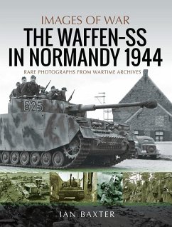 Waffen-SS in Normandy, 1944 (eBook, ePUB) - Ian Baxter, Baxter