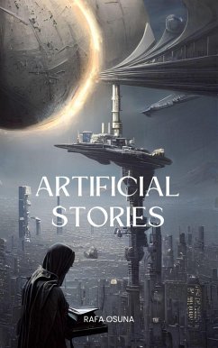 Artificial Stories (eBook, ePUB) - Osuna, Rafa