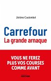 Carrefour, la grande arnaque (eBook, ePUB) Carrefour, la grande arnaque (eBook, ePUB)