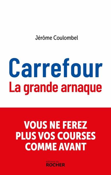 Carrefour, la grande arnaque (eBook, ePUB) Carrefour, la grande arnaque (eBook, ePUB)