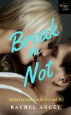 Break Me Not: A RH Dark High School Bully Romance (eBook, ePUB)