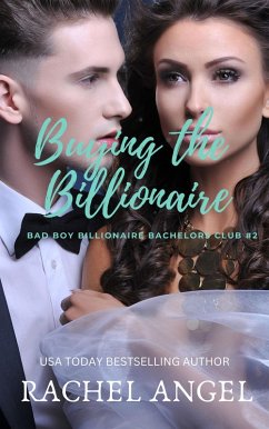 Buying the Billionaire (eBook, ePUB) - Angel, Rachel