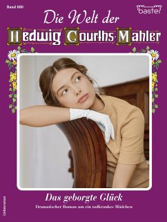 Die Welt der Hedwig Courths-Mahler 680 (eBook, ePUB) - Warden, Ruth von