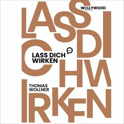 Lass Dich wirken! (MP3-Download) - Wollner, Thomas