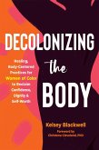 Decolonizing the Body (eBook, PDF)