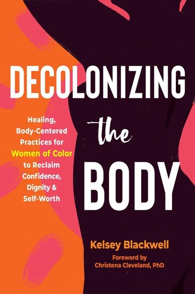 Decolonizing the Body (eBook, ePUB) Decolonizing the Body (eBook, ePUB)