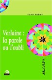 Verlaine : la parole ou l'oubli (eBook, PDF)