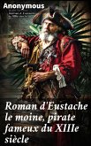 Roman d'Eustache le moine, pirate fameux du XIIIe siècle (eBook, ePUB)