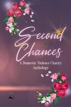 Second Chance Charity Anthology (eBook, ePUB) - Lorelei, Ireland; Joy, Cassandra; Quinn, Mazikeen; Newbery, Marisa; Godfrey, Tammy; Sapphire, Aspen F.