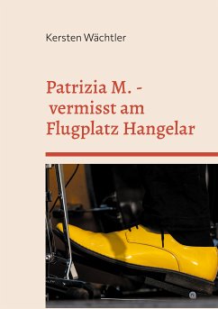 Patrizia M. - vermisst am Flugplatz Hangelar (eBook, ePUB)