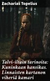 Talvi-iltain tarinoita: Kuninkaan hansikas. Linnaisten kartanon viheriä kamari (eBook, ePUB)